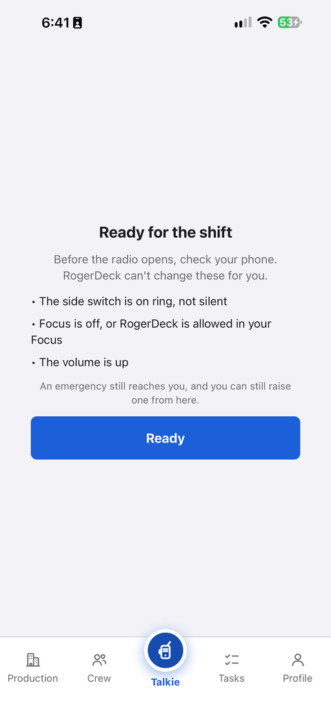 The Ready for the shift screen: side switch on ring, Focus off or allowing RogerDeck, volume up, then Ready.
